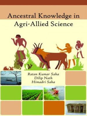 cover image of Ancestral Knowledge in Agri-Allied Science